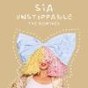 Unstoppable歌词 - Sia